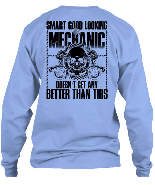 Smart Good Looking Mechanic T Shirt, I Love Mechanic T Shirt