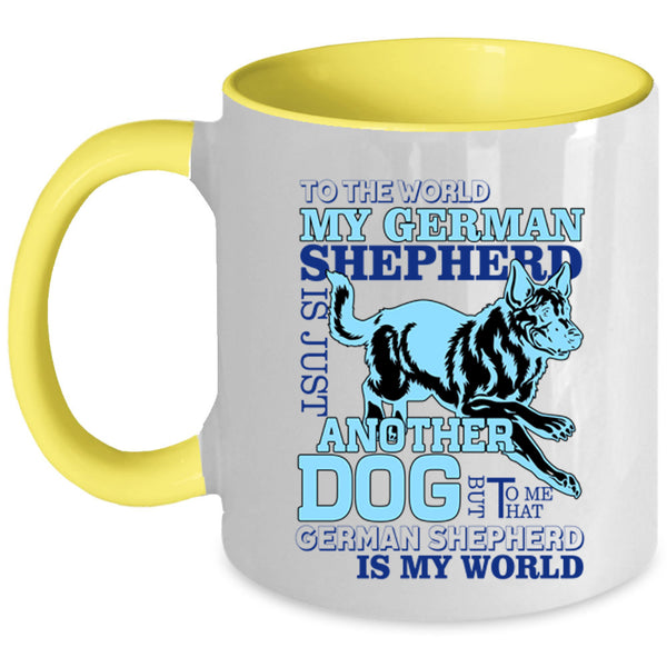 That German Shepherd Is My World Coffee Mug, My German Shepherd Is A Dog Accent Mug