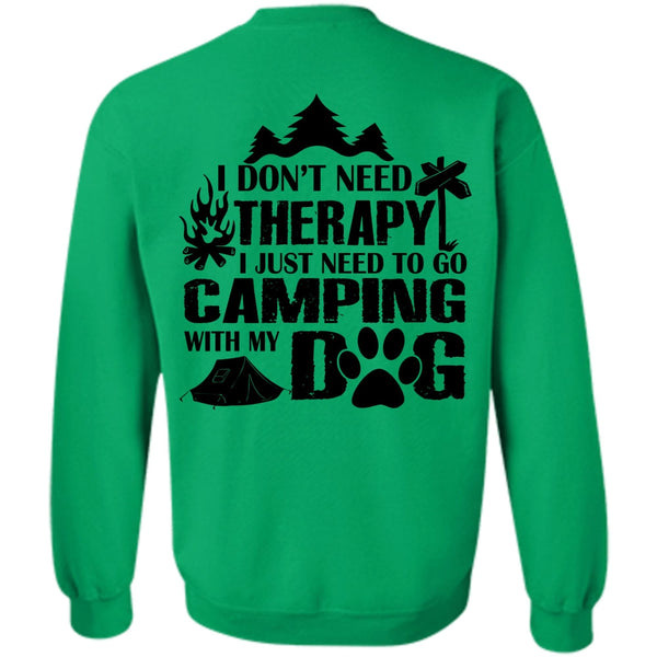 Favorite T Shirt, I Just Need To Go Camping With My Dog Sweatshirt