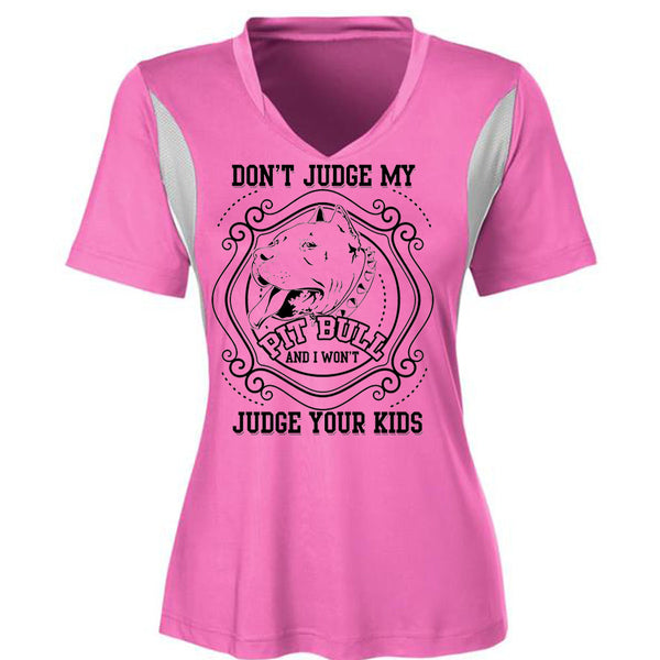 Don't Judge My Pit Bull T Shirt, I Love My Dogs T Shirt, Awesome T-Shirts