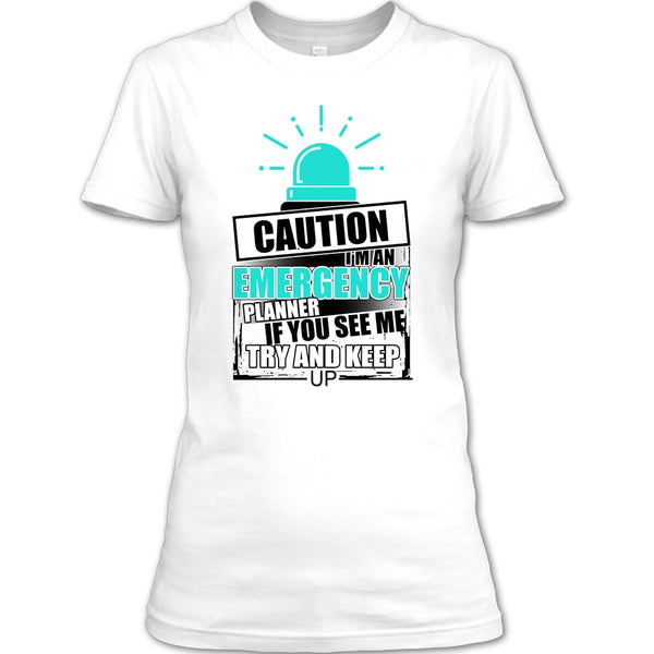 I'm An Emergency Planner T Shirt, Cool Emergency T Shirt