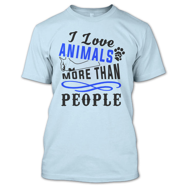 I Love Animals More Than People T Shirt, I Love My Dog T Shirt