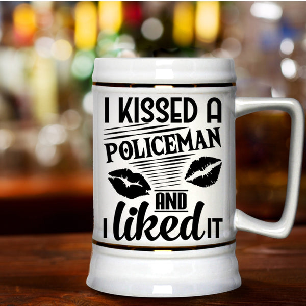 I Love Policeman Beer Stein 22oz, I Kissed A Policeman And I Like it Beer Mug