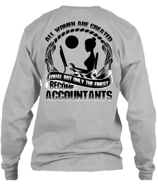 Only The Finest Become Accountants T Shirt, I Love Accountant T Shirt