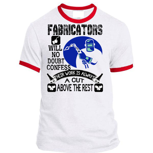 Fabricators Will No Doubt Confess T Shirt, Being A Welder T Shirt, Awesome T-Shirts