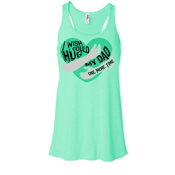 I Wish I Could Hug My Dad T Shirt, I Missing My Dad Tank Top