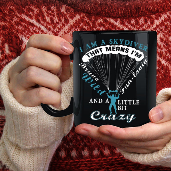 I Am A Skydiver Coffee Mug, Cute Gift For Skydiver Coffee Cup