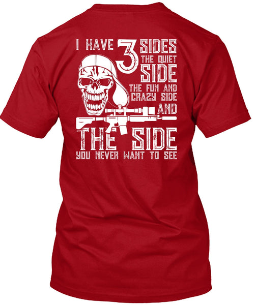 I Have 3 Sides The Quiet T Shirt, Being A Gunner T Shirt