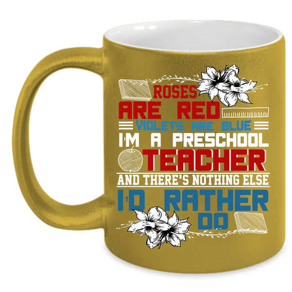 Roses Are Red Coffee Mug, I'm A Preschool Teacher Coffee Cup