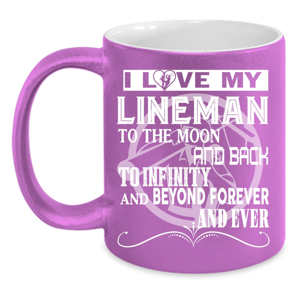 I Love My Lineman To The Moon And Back Coffee Mug, Cute Lineman Coffee Cup