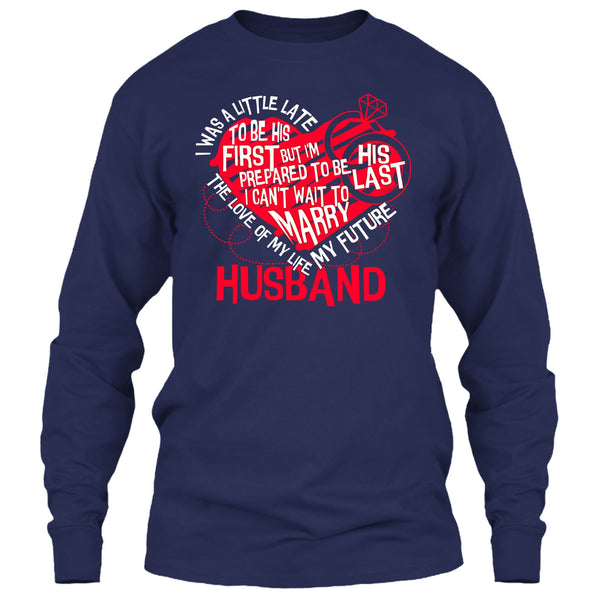 The Love Of My Life T Shirt, My Future Husband T Shirt