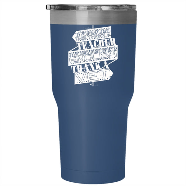 If You Can Read This In English Tumbler 30 oz Stainless Steel, Thank A Vet Travel Mug