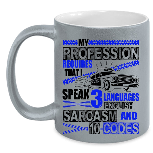 I Speak 3 Languages Coffee Mug, My Profession Requires Accent Mug