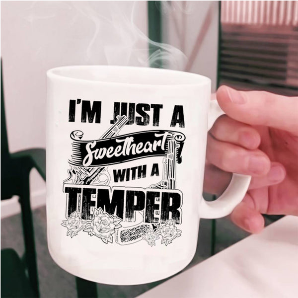 Cool Couple Coffee Mug, I'm Just A Sweetheart With A Temper Cup
