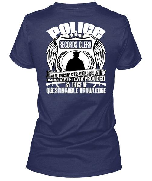 Police Records Clerk T Shirt, Being A Police T Shirt