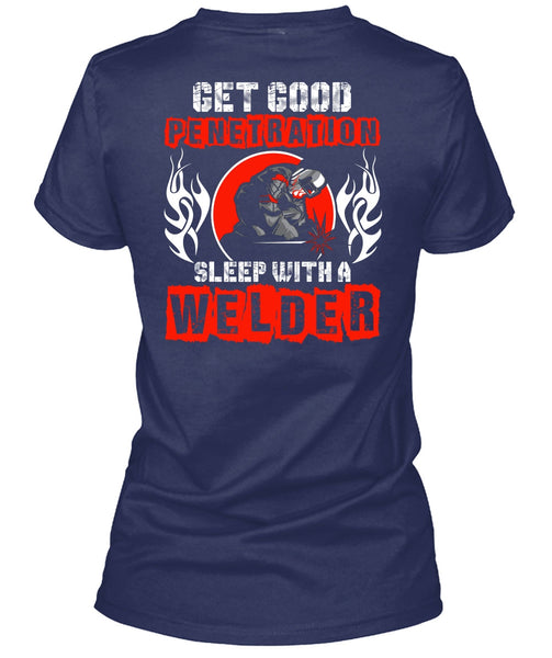 Sleep With A Welder T Shirt, Being A Welder T Shirt