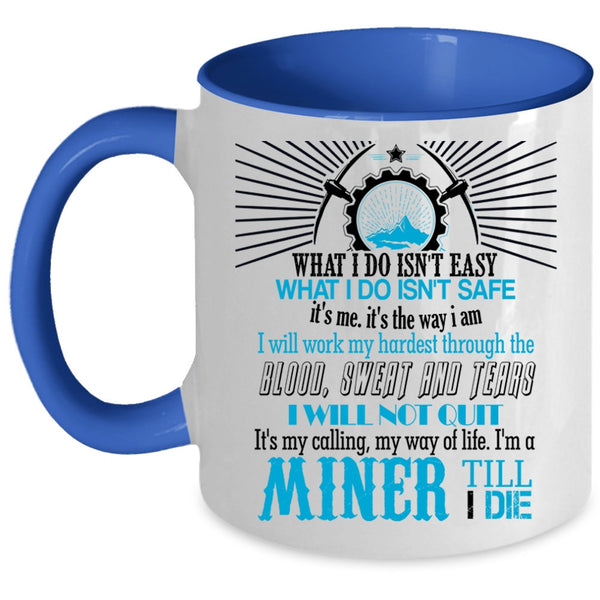 Awesome Gift For Miner Coffee Mug, I'm A Miner Accent Mug