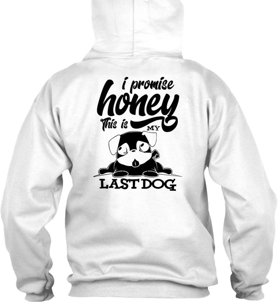 I Promise Honey T Shirt, I Love My Dog T Shirt