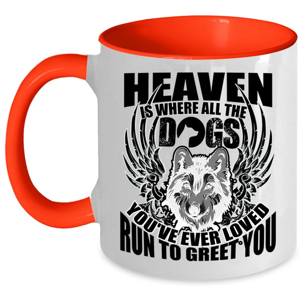 Cool Dogs Coffee Mug, Heaven Is Where All The Dogs Accent Mug