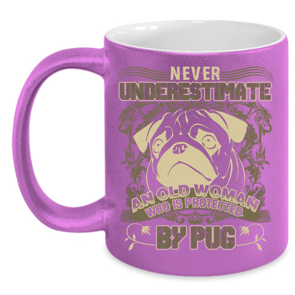 An Old Woman Is Protected By Pug Coffee Mug, Cool Pug Owner Coffee Cup