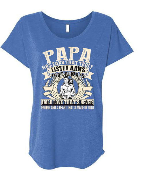 Papa Has Ears T Shirt, Made Of Gold T Shirt, Cool Shirt (Ladies' Triblend Dolman Sleeve)
