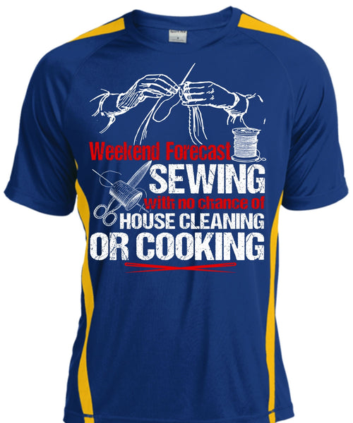 Weekend Forecast Sewing T Shirt, House Cleaning T Shirt, Cool Shirt