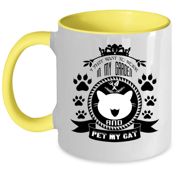 I Just Want To Work In My Garden And Pet Cup, Cats Mug