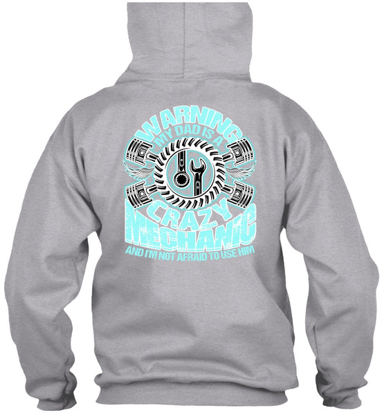 My Dad Is A Crazy Mechanic T Shirt, I Love Mechanic T Shirt