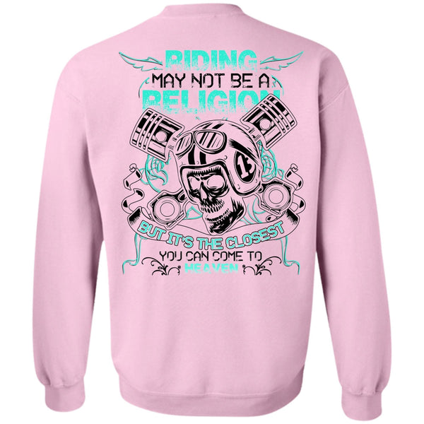 I Love Biking T Shirt, Riding May Not Be A Religion Sweatshirt