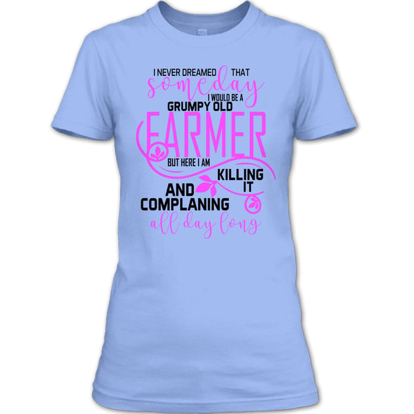 I'd Be A Grumpy Old Farmer T Shirt, I'm A Farmer T Shirt