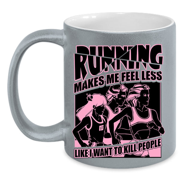 I Love Running Coffee Mug, Running Makes Me Fell Less Accent Mug