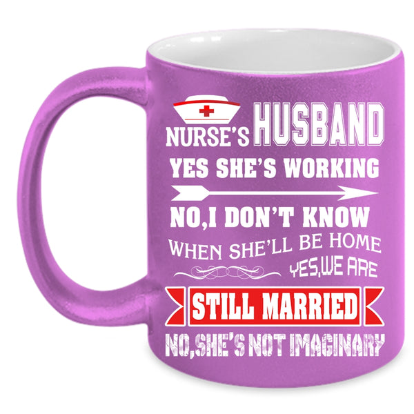 Nurse's Husband Coffee Mug, Cute Gift For Nurse's Husband Coffee Cup
