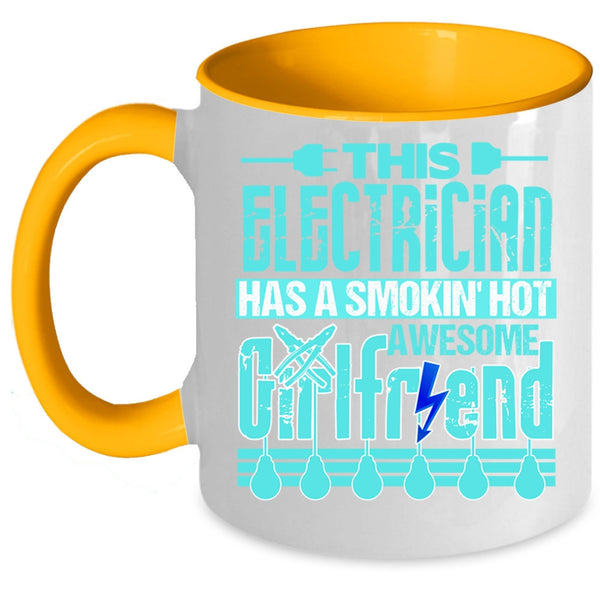 Cool Electrician's Girlfriend Coffee Mug, This Electrician Has A Hot Awesome Girlfriend Accent Mug