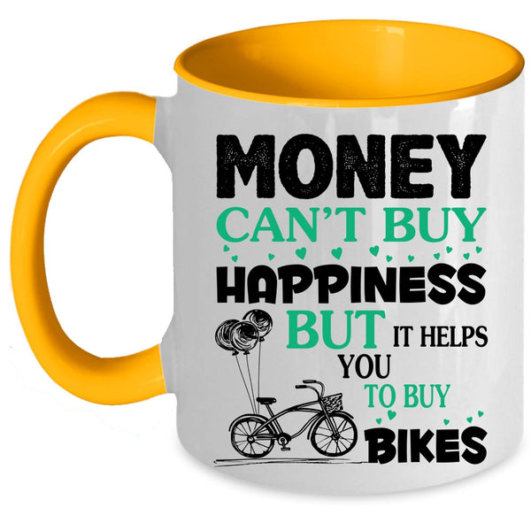 It Helps You To Buy Bikes Coffee Mug, Money Can't Buy Happiness Accent Mug