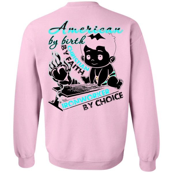 I Love Ironworker T Shirt, American By Birth Sweatshirt