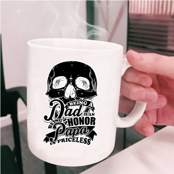 Being A Papa Is Priceless Coffee Mug, Being A Dad Is An Honor Cup