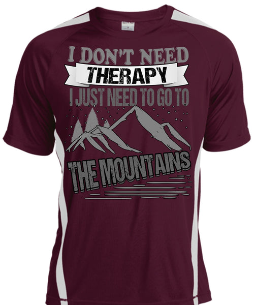 I Don't Need Therapy T Shirt, Go To The Mountains T Shirt, Cool Shirt
