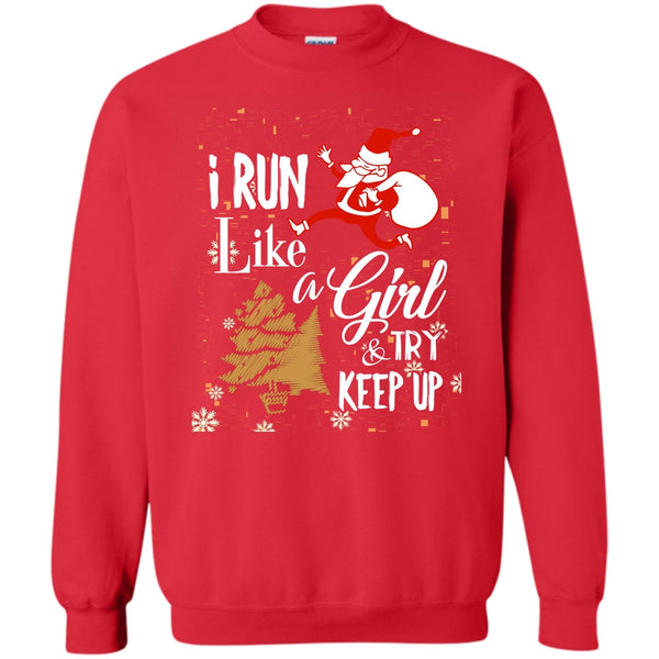And Try Keep Up T Shirt, Coolest Runner Merry Christmas Sweatshirt