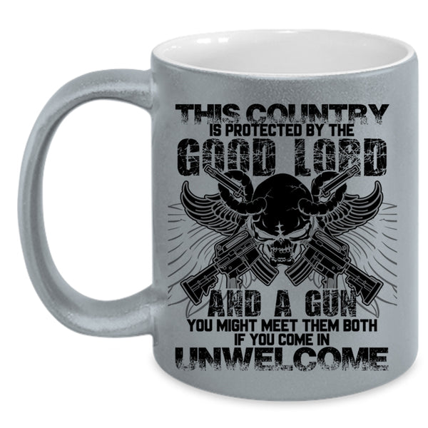 Funny Gunner Coffee Mug, This Country Is Protected By The Good Lord Accent Mug