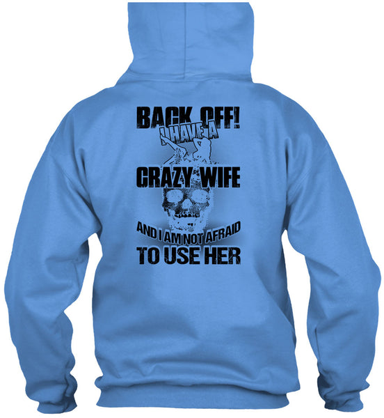 I Have A Crazy Wife T Shirt, I Love Wife T Shirt
