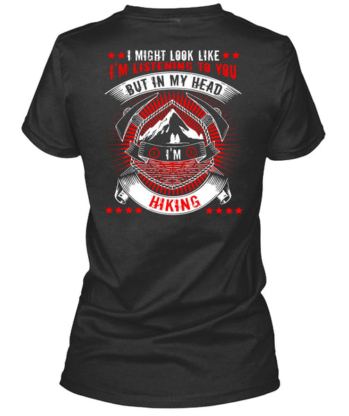 In My Head I'm Hiking T Shirt, Being A Hiker T Shirt