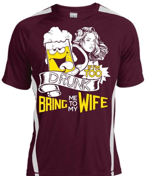 If I'm Too Drunk Bring Me To My Wife T Shirt, Being A Wife T Shirt, Cool Shirt