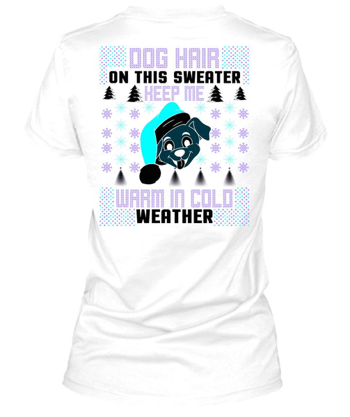 Dog Hair On This Sweater T Shirt, I Love My Dog T Shirt