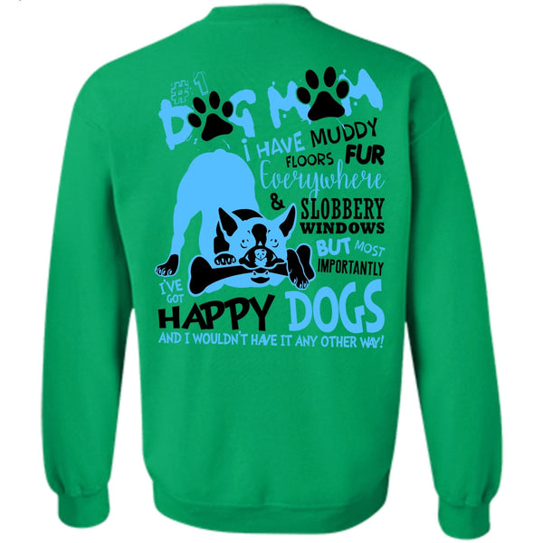 I Love My Dog T Shirt, Dog Mom I Have Muddy Floor Sweatshirt