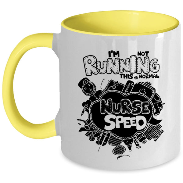 This Is Normal Nurse Speed Coffee Mug, I'm Not Running Accent Mug