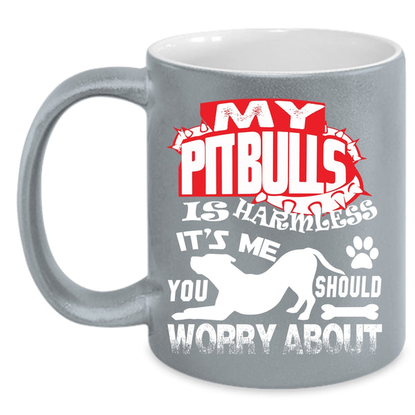 My Pitbulls Is Harmless Coffee Mug, Gift For Dog Lovers Coffee Cup