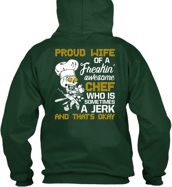 Proud Wife Of A Freaking Awesome Chef T Shirt, Being A Cooker T Shirt