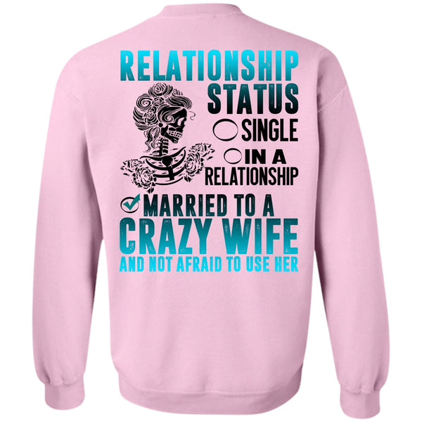 I Love Husband T Shirt, Married To A Crazy Wife Sweatshirt