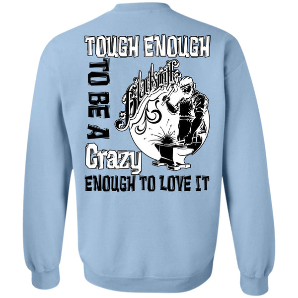 Being A Blacksmith T Shirt, Tough Enough To Be A Blacksmith Sweatshirt