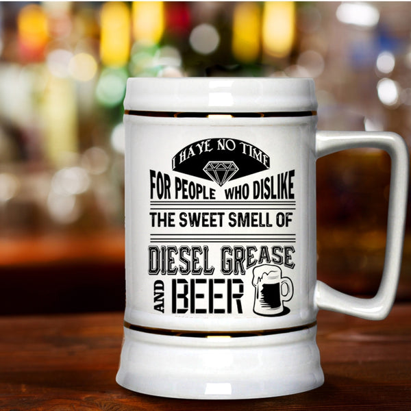 Funny Beer Beer Stein 22oz, The Sweet Smell Of Diesel Grease And Beer Beer Mug